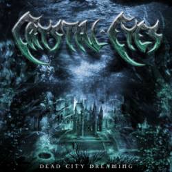 Crystal Eyes : Dead City Dreaming